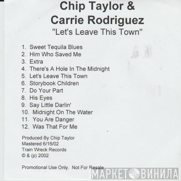Chip Taylor, Carrie Rodriguez - Let's Leave This Town