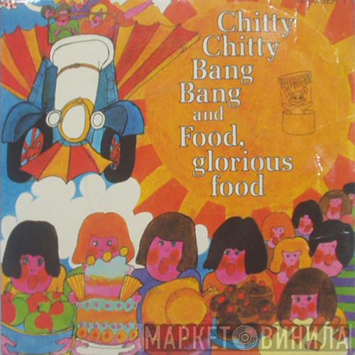  - Chitty Chitty Bang Bang And Food Glorious Food