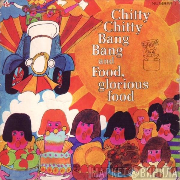  - Chitty Chitty Bang Bang And Food Glorious Food
