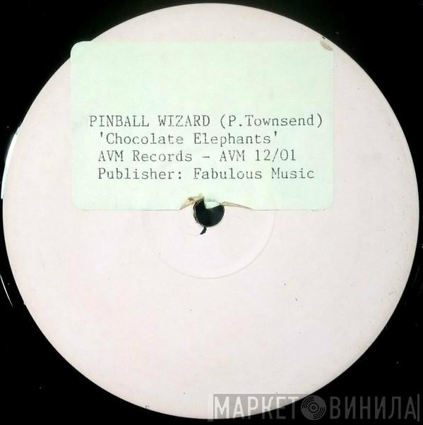 Chocolate Elephants - Pinball Wizard