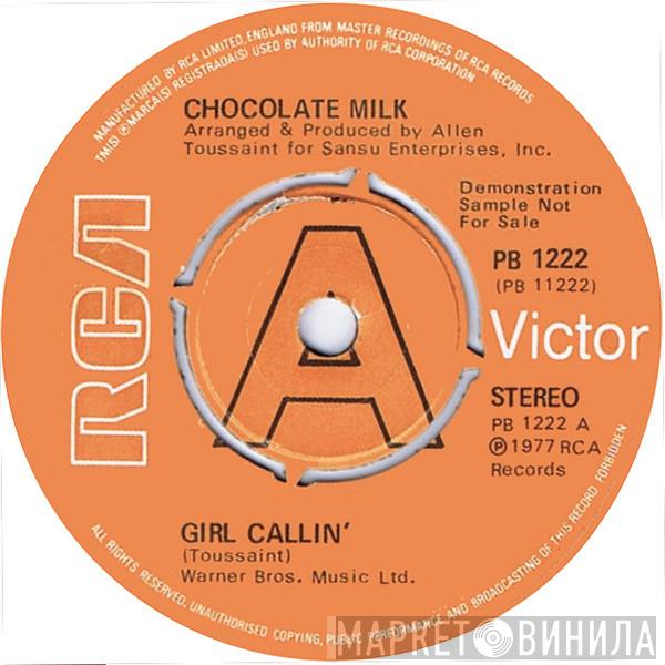 Chocolate Milk  - Girl Callin'