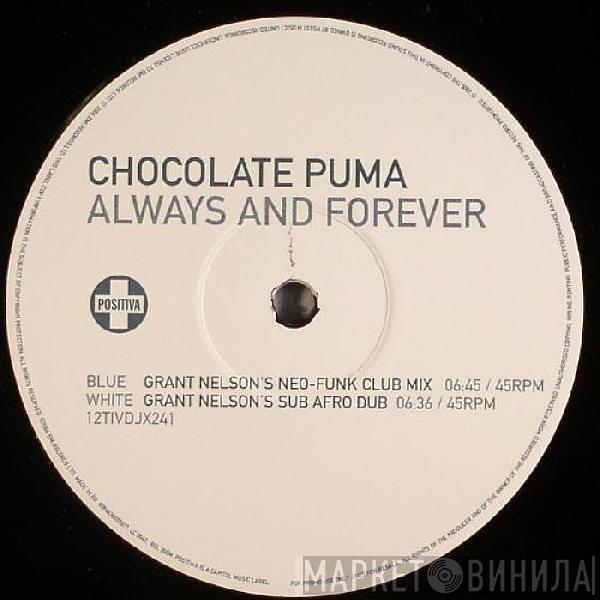 Chocolate Puma - Always And Forever (Grant Nelson Remixes)