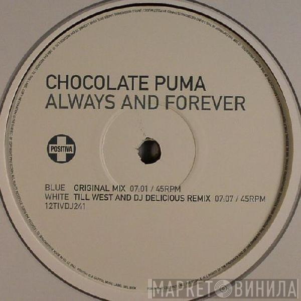  Chocolate Puma  - Always And Forever