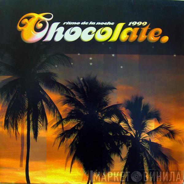 Chocolate - Ritmo De La Noche 1999