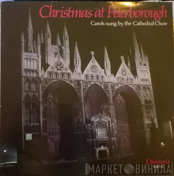 Choir Of Peterborough Cathedral - Christmas At Peterborough (Carols Sung By The Cathedral Choir)