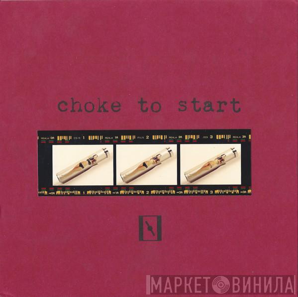 Choke To Start - Ballpoint Vixen