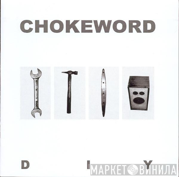 Chokeword - D I Y