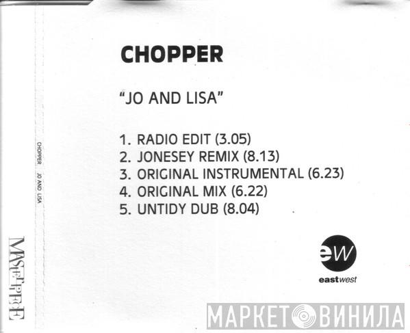 Chopper  - Jo And Lisa