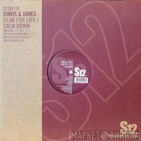  Chris & James  - Club For Life / Calm Down