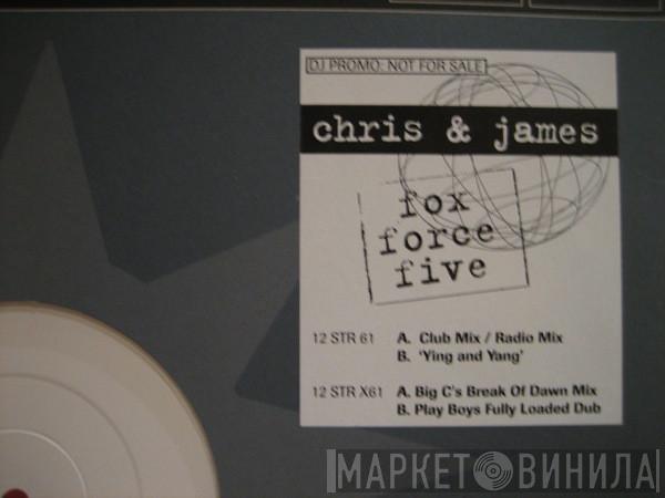  Chris & James  - Fox Force Five