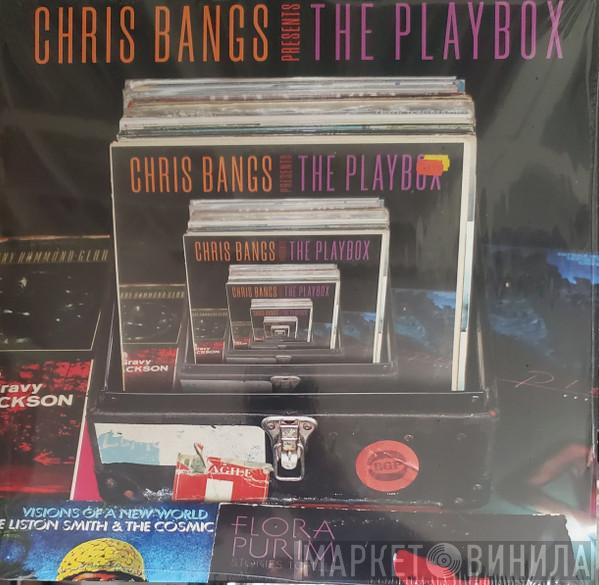 Chris Bangs - Chris Bangs Presents The Playbox