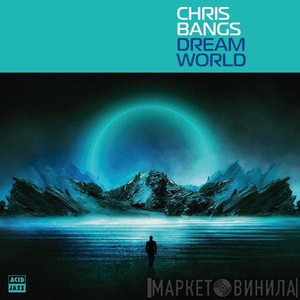 Chris Bangs - Dream World