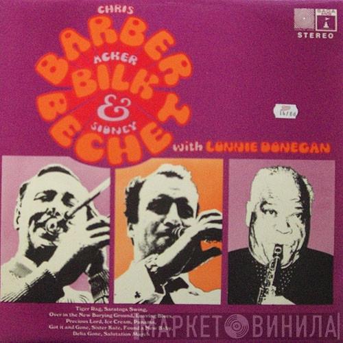 , Chris Barber & Acker Bilk With Sidney Bechet  Lonnie Donegan  - Bechet, Barber & Bilk