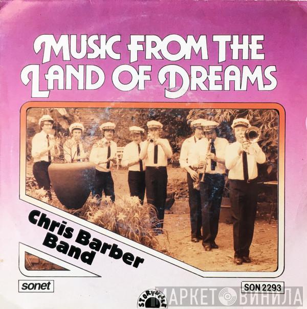 Chris Barber Band - Music From The Land Of Dreams