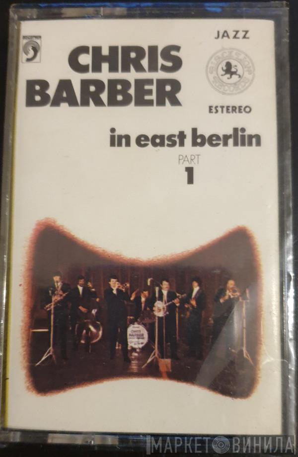  Chris Barber  - In East Berlin - Part 1
