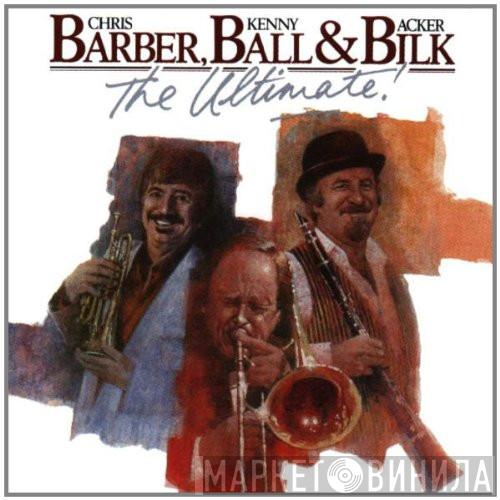 Chris Barber, Kenny Ball, Acker Bilk - The Ultimate!