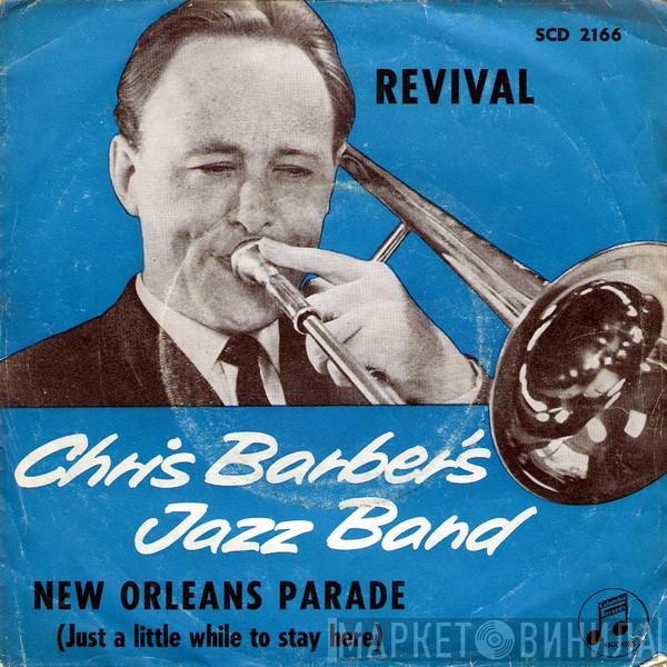  Chris Barber's Jazz Band  - Revival / New Orleans Parade (Just A Little While To Stay Here)