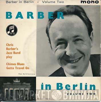 Chris Barber's Jazz Band - Barber In Berlin Volume Two