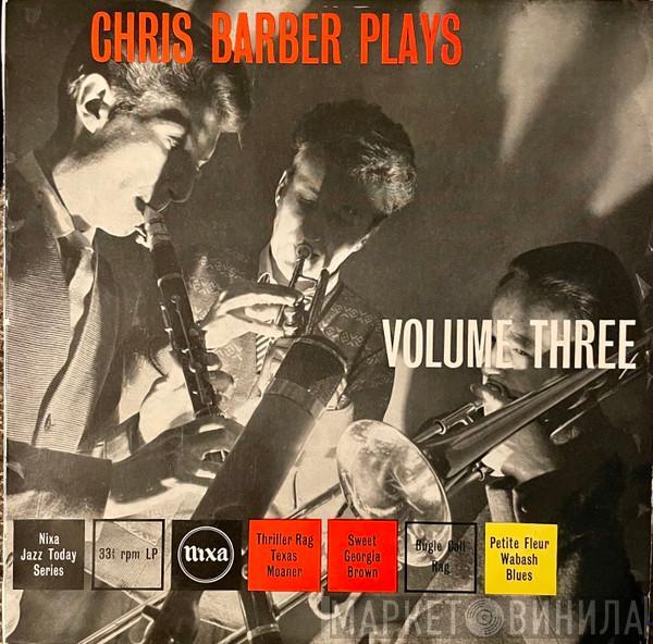  Chris Barber's Jazz Band  - Chris Barber Plays Volume III