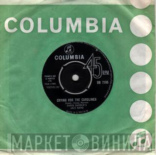 Chris Barber's Jazz Band - Crying For The Carolines / You Just Can't Win