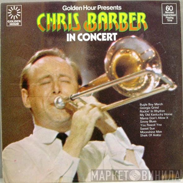 Chris Barber's Jazz Band - Golden Hour Presents Chris Barber In Concert