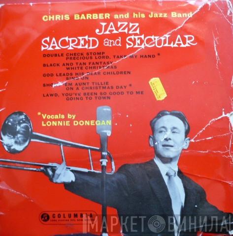 Chris Barber's Jazz Band - Jazz Sacred And Secular