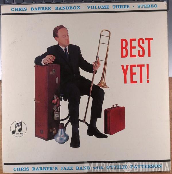 Chris Barber's Jazz Band, Ottilie Patterson - Best Yet! (Chris Barber Bandbox - Volume Three)
