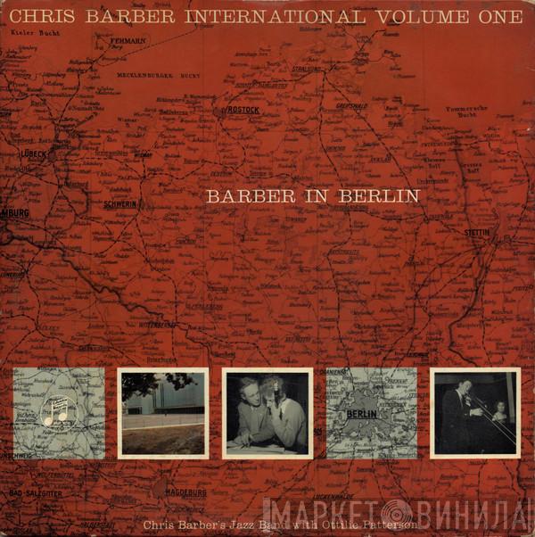 Chris Barber's Jazz Band, Ottilie Patterson - Chris Barber International Volume One (Barber In Berlin)