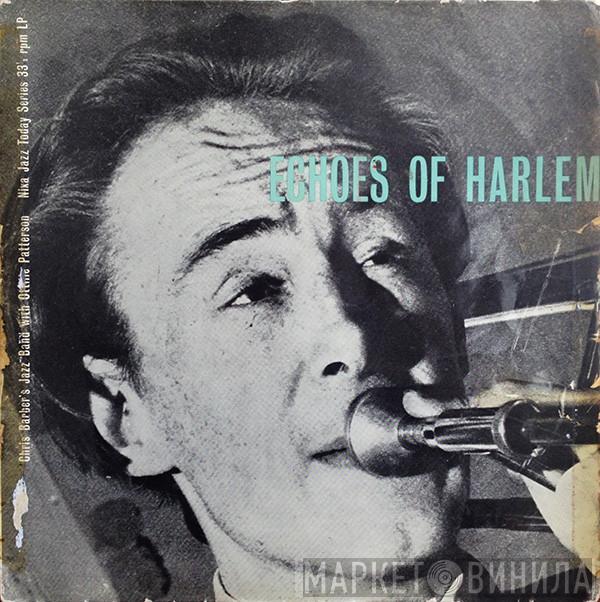 Chris Barber's Jazz Band, Ottilie Patterson - Echoes Of Harlem