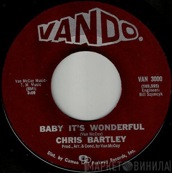 Chris Bartley - Baby, It's Wonderful