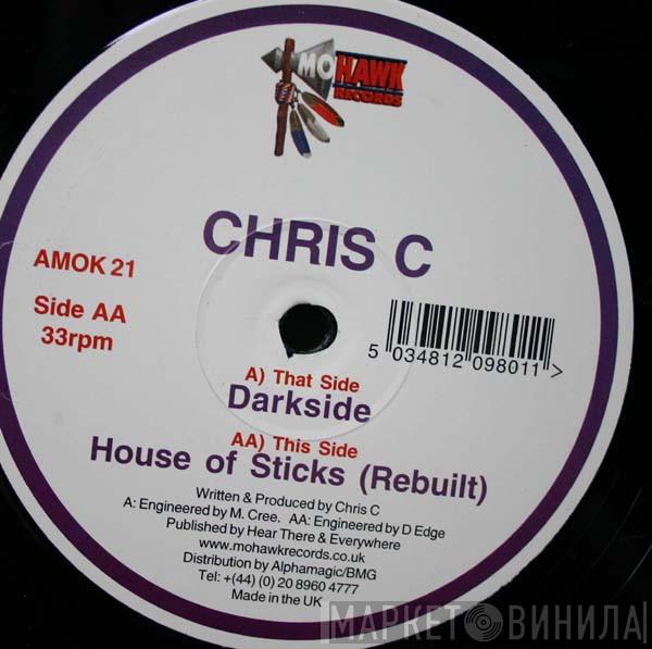 Chris C - Darkside / House Of Sticks (Rebuilt)
