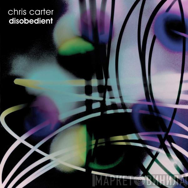 Chris Carter  - Disobedient