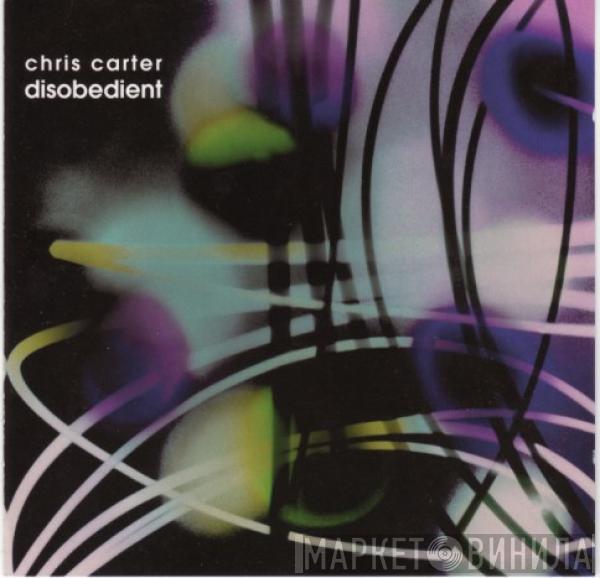  Chris Carter   - Disobedient