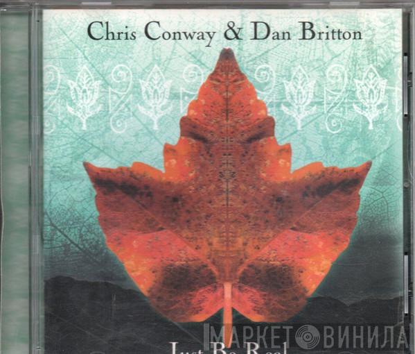 Chris Conway , Dan Britton  - Just Be Real