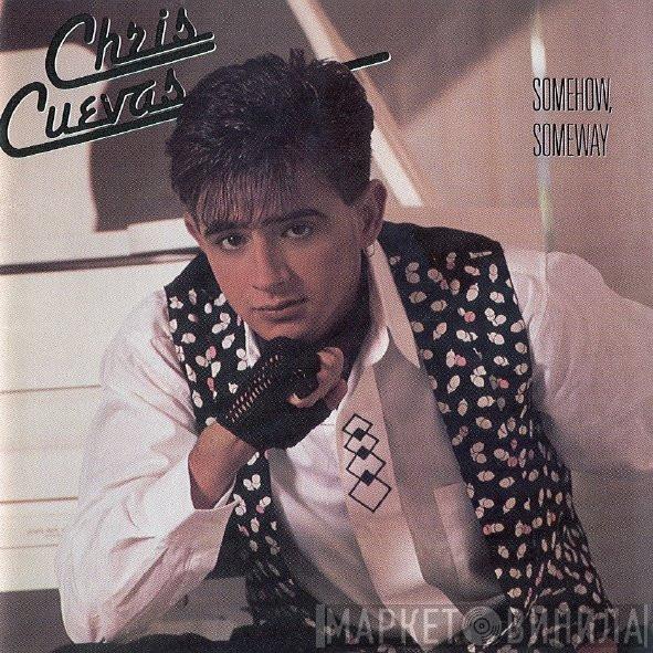 Chris Cuevas - Somehow, Someway