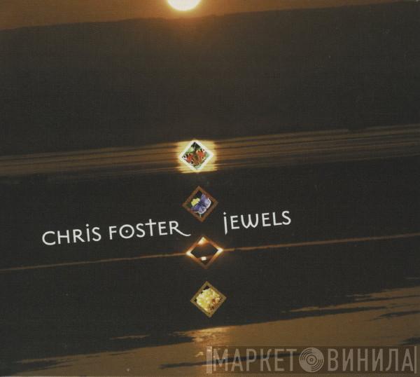 Chris Foster  - Jewels