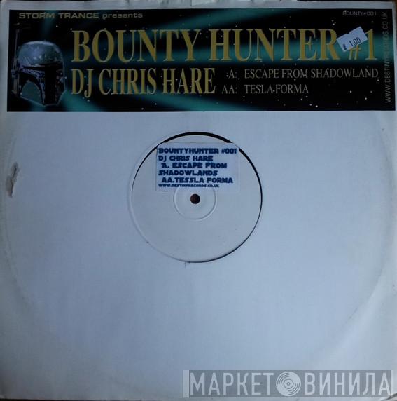 Chris Hare - Bountyhunter #1
