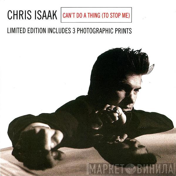 Chris Isaak - Can't Do A Thing (To Stop Me)