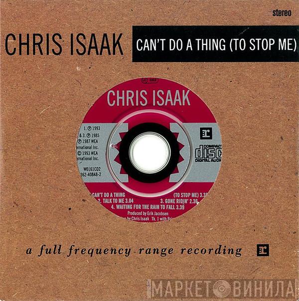 Chris Isaak - Can't Do A Thing (To Stop Me)