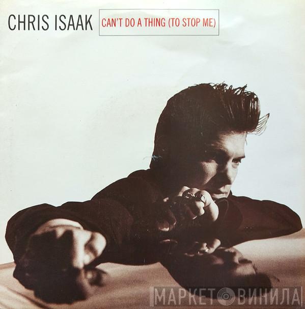 Chris Isaak - Can't Do A Thing To Stop Me