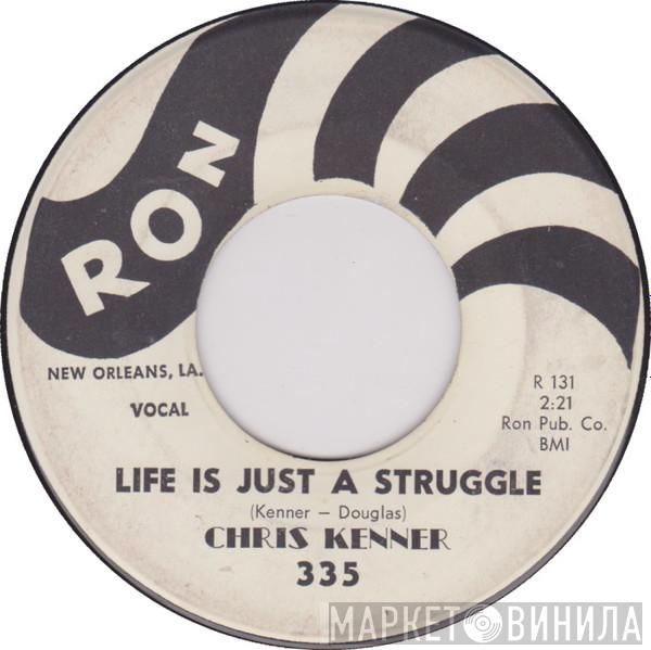 Chris Kenner - Life Is Just A Struggle / Rocket To The Moon