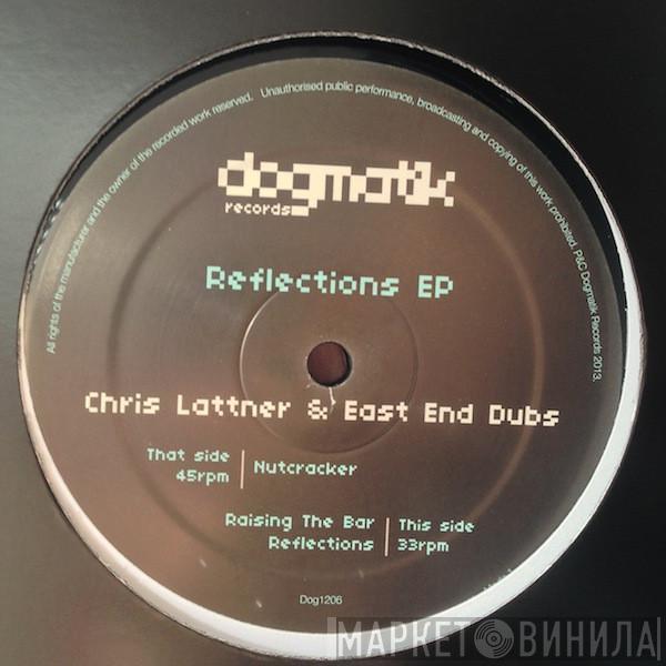 Chris Lattner, East End Dubs - Reflections Ep