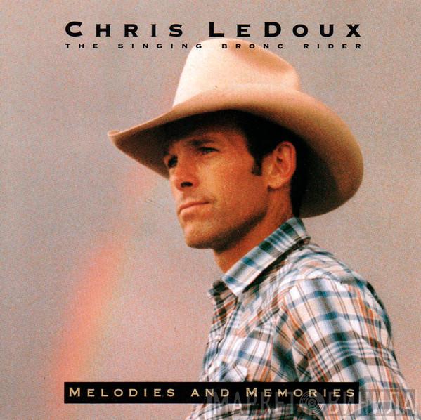 Chris LeDoux - Melodies And Memories
