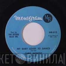  Chris Montez  - My Baby Loves To Dance / In An English Towne