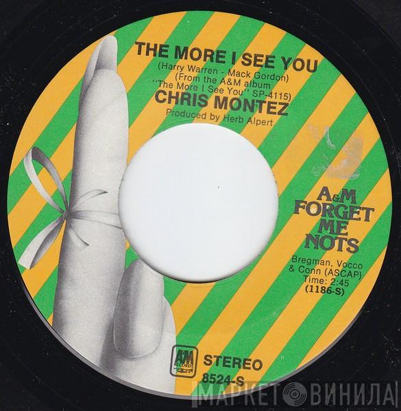  Chris Montez  - The More I See You / There Will Never Be Another You