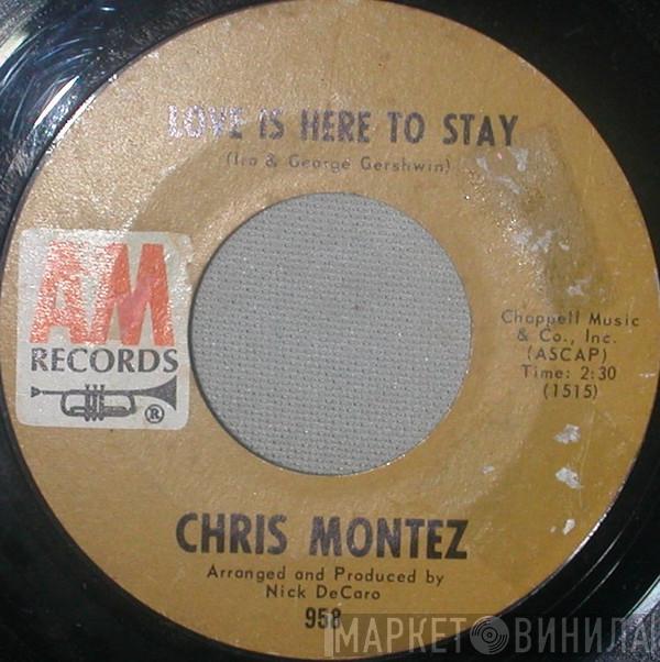 Chris Montez - Love Is Here To Stay / Nothing To Hide