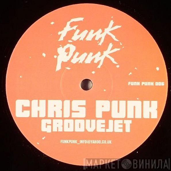  Chris Punk  - Groovejet