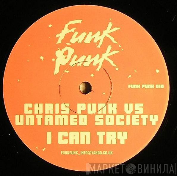 Chris Punk, Untamed Society - I Can Try