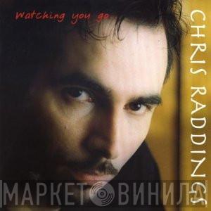 Chris Raddings - Watching You Go...
