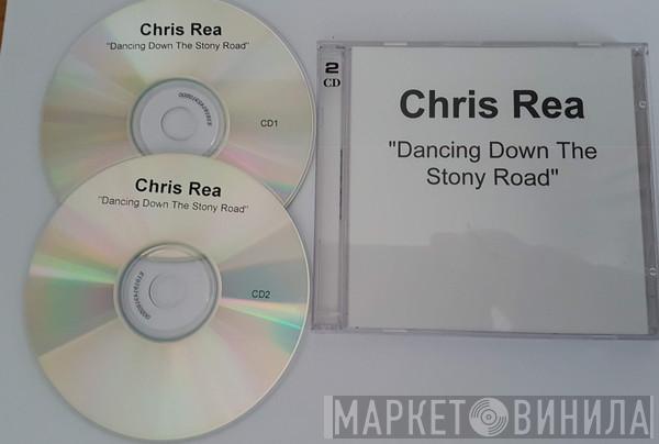 Chris Rea  - Dancing Down The Stony Road